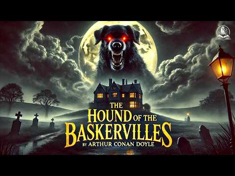 🔍 The Hound of the Baskervilles 🐕‍🔥 | A Sherlock Holmes Mystery 🕵️‍♂️✨ | Arthur Conan Doyle